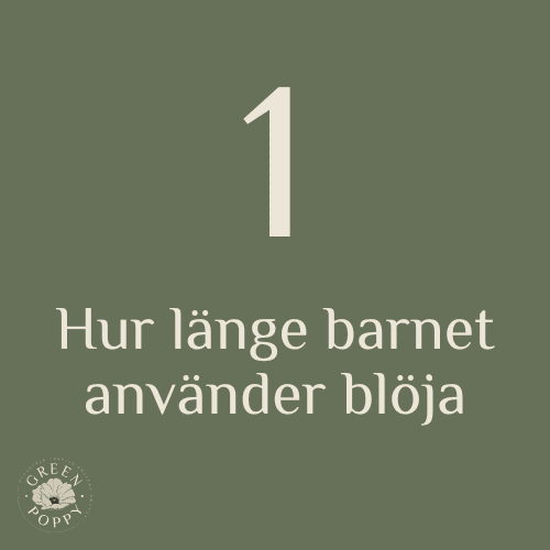 en bild med grön bakgrund och text i vit där det står "1 hur länge barnet använder blöja"